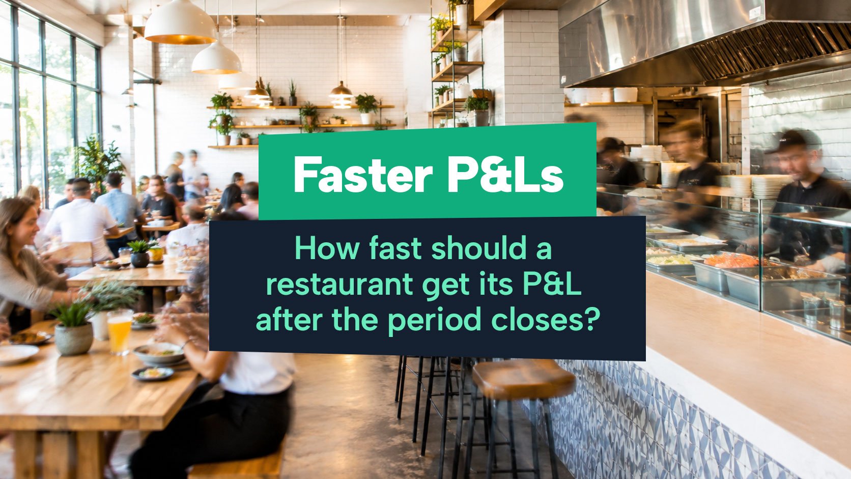 How fast should a restaurant get its P&L after the period closes?