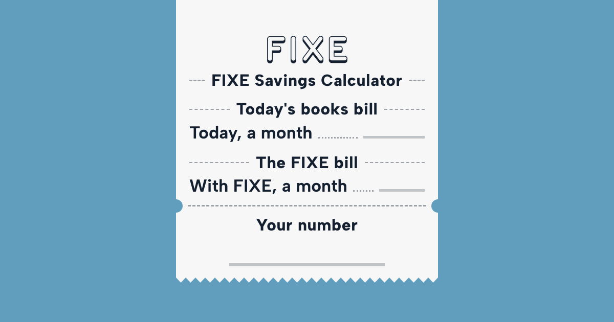 A paper receipt on a blue counter with today's books bill and the FIXE bill, and a blank line where your number goes.